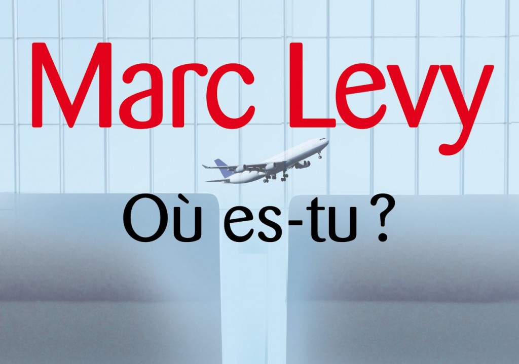 Un mois 3 livres Dear march, please be full of good reads. Où es-tu , Marc Levy