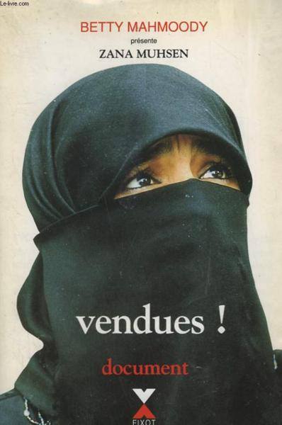 1 mois 3 livres  Juin et ses témoignages Vendues, Betty Mahmoody