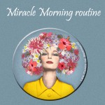 Lifestyle La Routine Miracle Morning