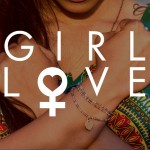 Hashtag GIRL LOVE. Et si les femmes arrêtaient de se détester entre elles